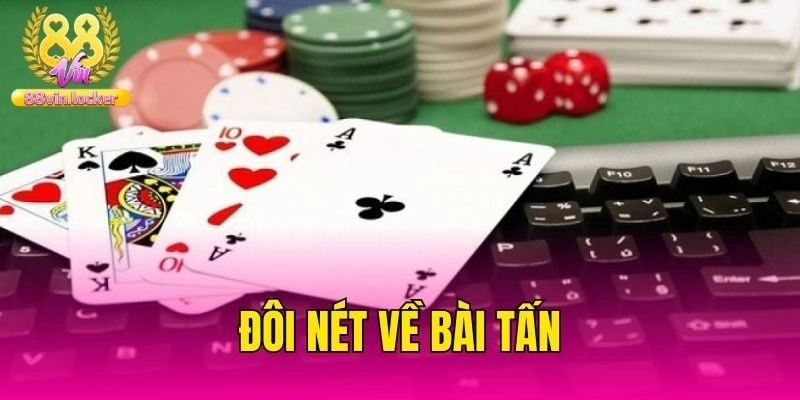 Đôi nét về bài tấn