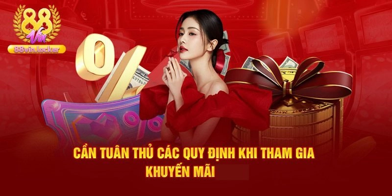 Cần lưu ý gì khi tham gia các chương trình khuyến mãi 88vin