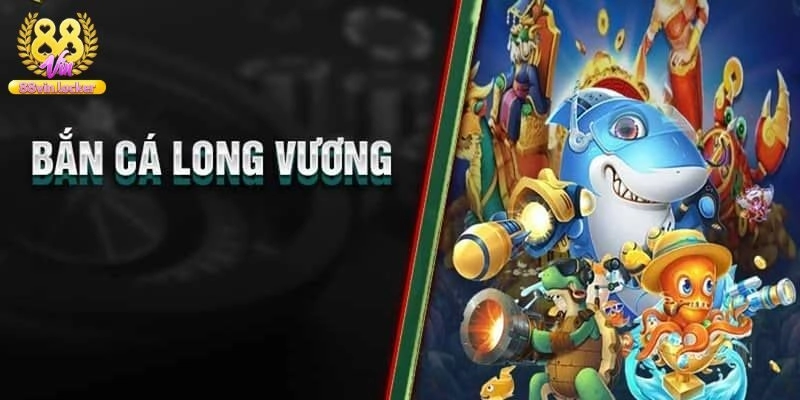 Bắn Cá Long Vương - Thám Hiểm Đại Dương Boss Khủng